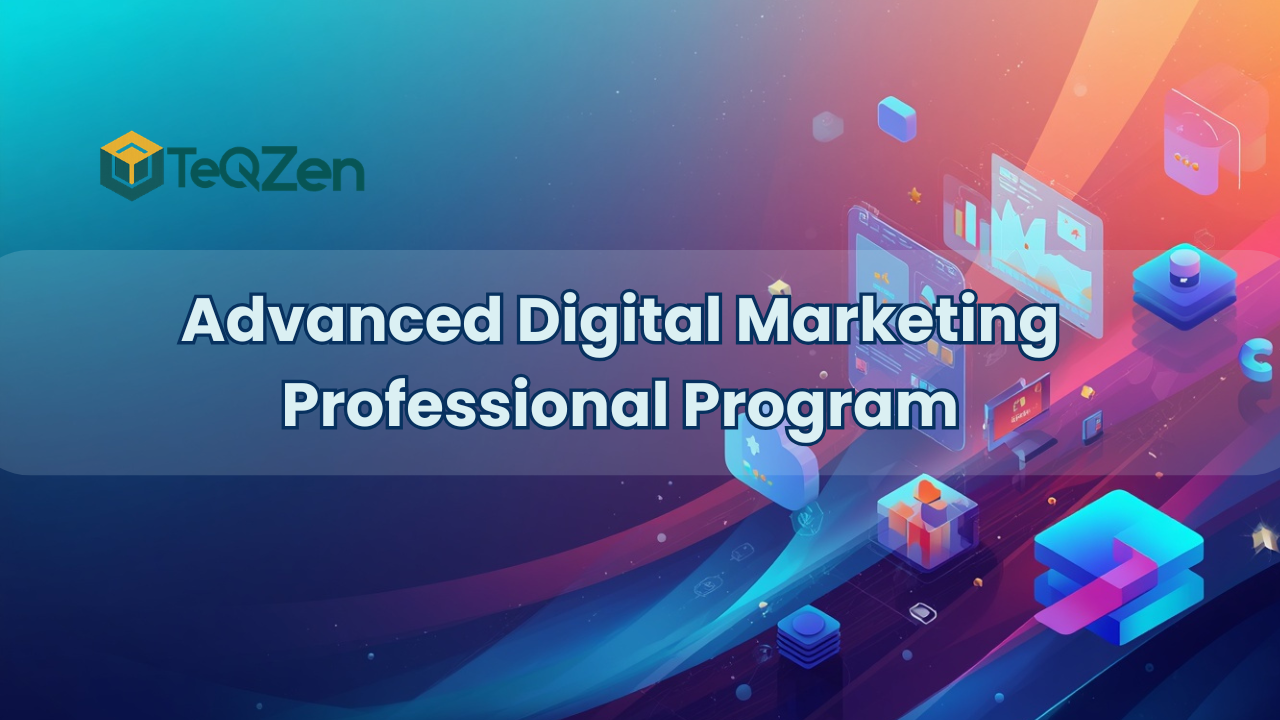 Advanced Digital Marketing Professional Program